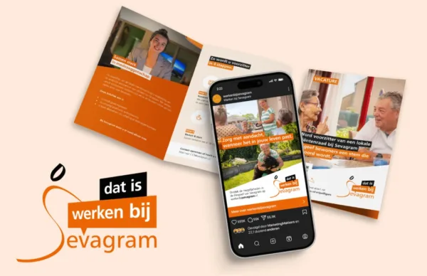 Campagne “Dat is werken bij Sevagram” met social media en flyers
